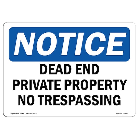 SignMission OSHA Notice Signs-Dead End Private Property No Trespassing | Decal | Protect Your Business, Work Site, Warehouse | ?Made in The USA, Landscape